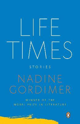 Life Times - Nadine Gordimer