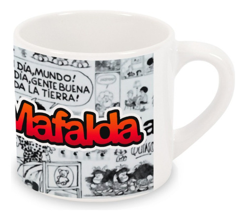 Taza Chica 6 Onzas Mafalda Modelo 2 Personalizable