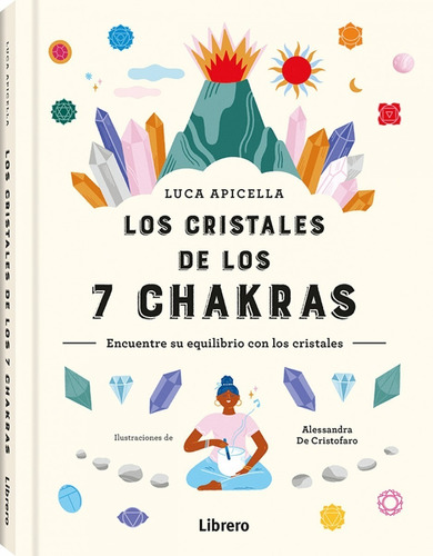 Los Cristales De Los 7 Chakras - Encuentre Su Equilibrio