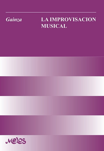 Ba13362 - La Improvisación Musical - Violeta Hemsy De Gainza