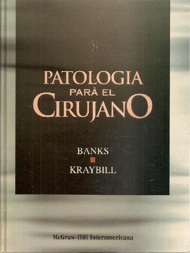 Libro Patología Para El Cirujano De Peter M Banks William Kr