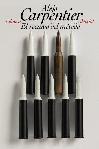 El Recurso Del Metodo, De Carpentier Alejo. Editorial Alianza En Español
