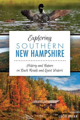 Libro Exploring Southern New Hampshire:: History And Natu...