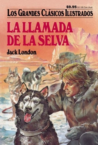 Libro : La Llamada De La Selva (los Grandes Clasicos...