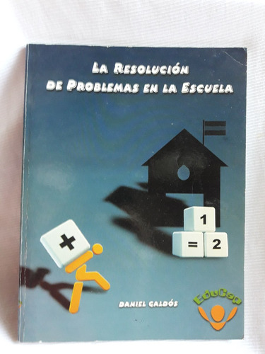 La Resolucion De Problemas En La Escuela D. Galdos Educap