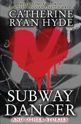 Libro Subway Dancer: And Other Stories - Hyde, Catherine ...