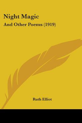 Libro Night Magic: And Other Poems (1919) - Elliot, Ruth