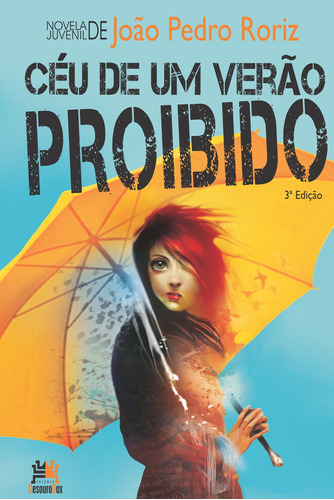 Céu de um verão proibido, de Roriz, Jp. Editora Edições Besourobox Ltda, capa mole em português, 2019