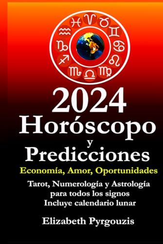 2024 Horóscopo Y Predicciones: Economía, Amor, Oportunidades