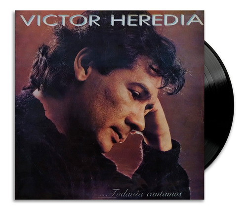 Víctor Heredia - Todavía Cantamos - Lp