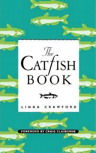 The Catfish Book, De Linda Crawford. Editorial University Press Of Mississippi, Tapa Blanda En Inglés, 1991