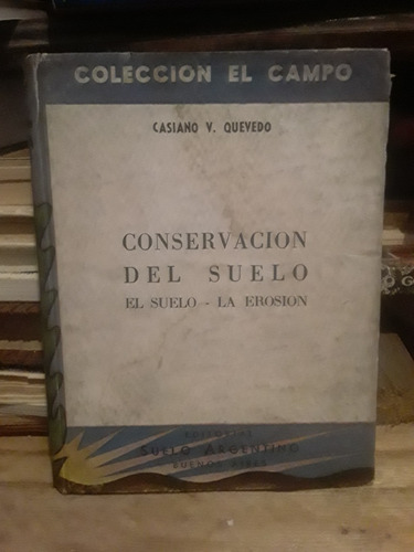 Conservacion Del Suelo El Suelo - La Erosion - C. V. Quevedo