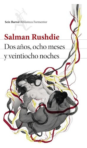 Dos Anos, Ocho Meses Y Veintiocho Noches - Salman Rushdie