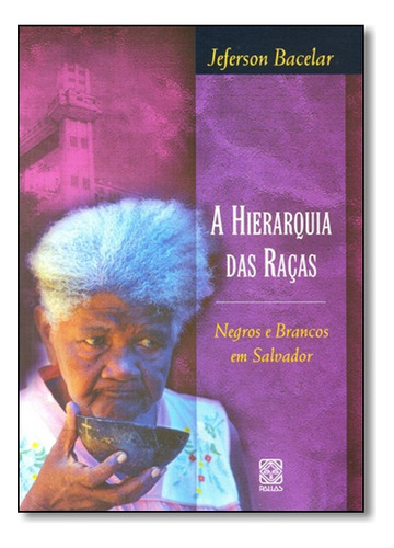 A Hierarquia Das Raças, De Jeferson Bacelar. Editora Pallas Em Português