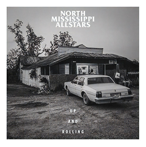 Lp Up And Rolling - North Mississippi Allstars
