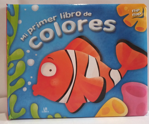 Mi Primer Libro De Colores - Flip Flap - Libro Infantil