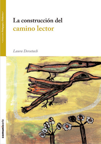 La Construccion Del Camino Lector - Laura Devetach
