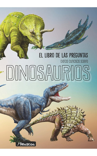 Libro De Las Preguntas - Dinosaurios - Anonimo