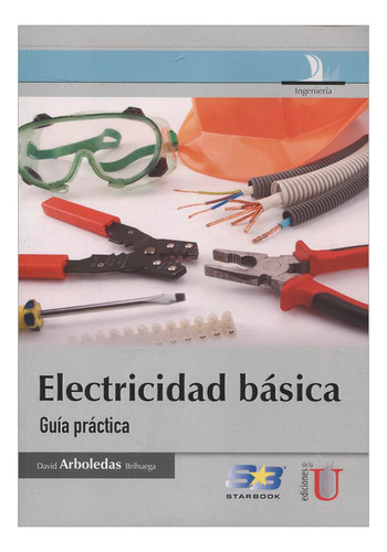 Libro Electricidad Básica. Guía Práctica