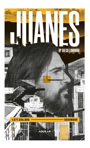 Juanes, de Londoño, Diego. Editorial Aguilar, tapa blanda en español, 2022