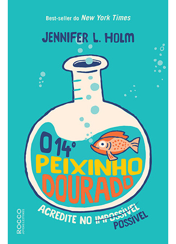 O 14º Peixinho Dourado, de Holm, Jennifer L. Editora Rocco, Capa Mole em Português, 2018