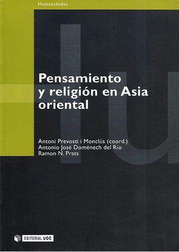 Pensamiento Y Religion En Asia Oriental, De Doménech Del Río, Antonio José. Editorial Uoc, Tapa Blanda En Español, 1026