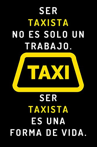 Ser Taxista No Es Solo Un Trabajo Ser Taxista Es Una Forma D