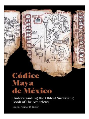 Codice Maya De Mexico - Gerardo Gutierrez. Eb16