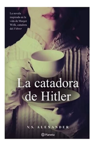 La Catadora De Hitler - V. S. Alexander