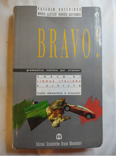 Bravo! - Corso Italiani Livello Elementare E Avanzato