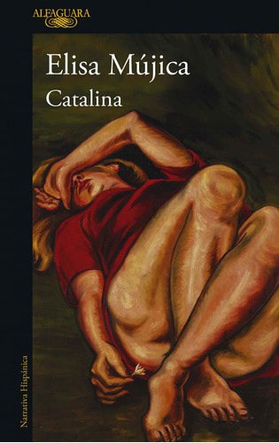 Catalina, De Elisa Mújica. Editorial Penguin Random House, Tapa Blanda, Edición 2019 En Español
