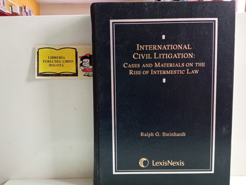 Litigación Civil Internacional - Ralph G. Steinhardt - Eng