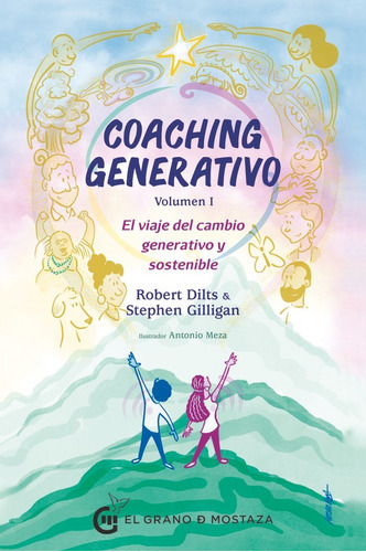 Coaching Generativo, Volumen I, De Dilts, Robert. Editorial Ediciones El Grano De Mostaza S.l., Tapa Blanda En Español