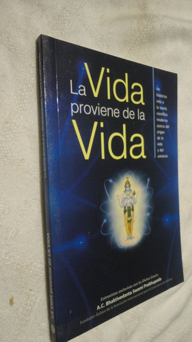 La Vida Proviene De La Vida - Swami Prabhupada