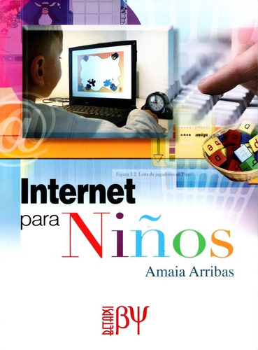 Internet Para Niños - Amaia Arribas - Alfaomega