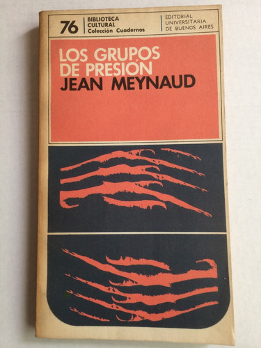 Jean Meynaud - Los Grupos De Presion