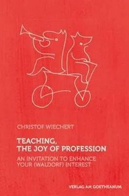 Teaching, The Joy Of Profession : An Invitation To Enhanc...