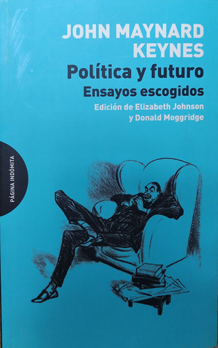 Política Y Futuro - John Maynard Keynes