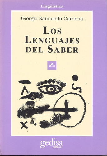 Los lenguajes del saber, de Cardona, Giorgio. Serie Cla- de-ma Editorial Gedisa en español, 1994