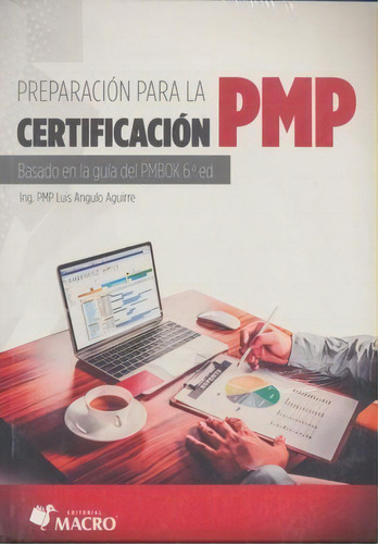 Preparación Para La Certificación Pmp / 6 Ed., De Trujillo Mejia, Raul Felipe. Editorial Empresa Editora Macro En Español