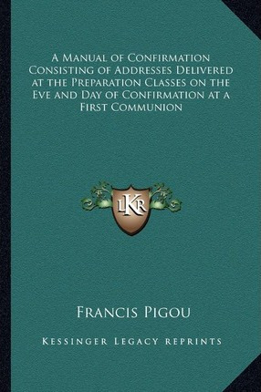 Libro A Manual Of Confirmation Consisting Of Addresses De...