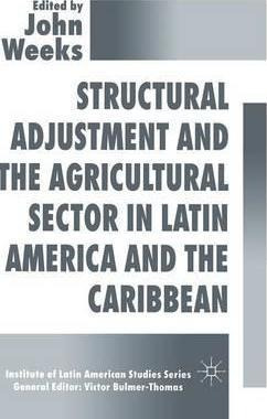 Structural Adjustment And The Agricultural Sector In Lati...