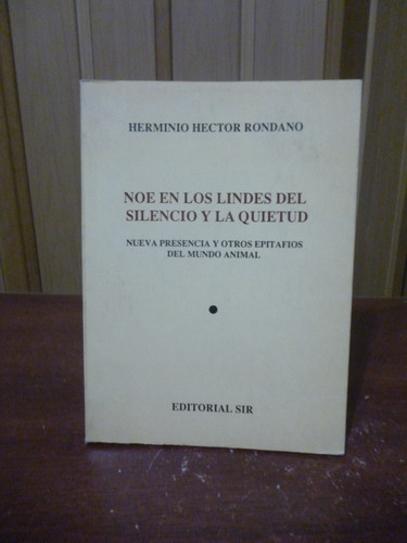 Noé En Los Lindes Del Silencio Y La Quietud - H. H. Rondano