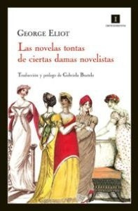 Las Novelas Tontas De Ciertas Damas Novelistas - George Elio