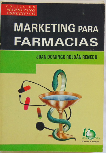 Marketing Para Farmacias / Roldán Renedo