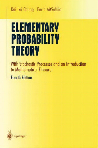 Elementary Probability Theory : With Stochastic Processes And An Introduction To Mathematical Fin..., De Kai Lai Chung. Editorial Springer-verlag New York Inc., Tapa Dura En Inglés