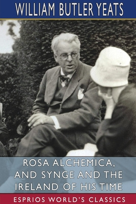 Libro Rosa Alchemica, And Synge And The Ireland Of His Ti...