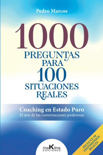 Libro: 1000 Preguntas Para 100 Situaciones Reales:  Coaching