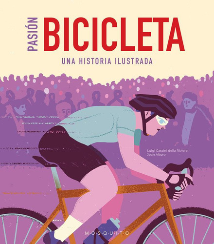 Libro: Pasion Bicicleta. Cassini Della Riviera,luigi. Mosqui