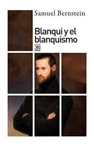 Blanqui Y El Blanquismo - Bernstein, Samuel